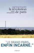 Couverture du livre « La révolution de Paris, sentier métropolitain » de Paul-Herve Lavessiere aux éditions Wildproject