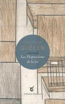 Couverture du livre « Les dispositions de la loi » de Dominique Quelen aux éditions Invenit