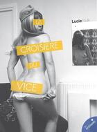 Couverture du livre « La croisière du vice » de Lucie Foulk aux éditions Mkf