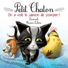 Couverture du livre « Petit chaton ; on a volé le camion de pompier ! » de Dominick et Romain Lubiere aux éditions M L'editeur