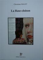 Couverture du livre « La rase-cloison » de Christiane Malet aux éditions Traces De Vie