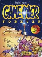 Couverture du livre « Game over ; INTEGRALE T.4 A T.6 ; game over forever » de A'Dam et Midam aux éditions Glenat