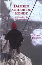 Couverture du livre « Damien autour du monde ; 55000 milles de defis aux oceans » de Gerard Janichon aux éditions Transboreal