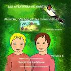 Couverture du livre « Martin, Victor et les hirondelles » de Sandrine Valasek aux éditions Thebookedition.com