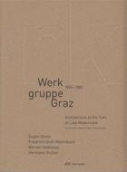 Couverture du livre « Werkgruppe graz 1959-1989 architecture at the turn of late modernism /anglais/allemand » de Haus Der Architektur aux éditions Park Books