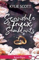 Couverture du livre « Scandale et faux-semblants » de Kylie Scott aux éditions Collection Infinity