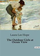 Couverture du livre « The outdoor girls at ocean view » de Lee Hope Laura aux éditions Culturea