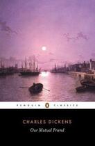 Couverture du livre « Our mutual friend » de Charles Dickens aux éditions Penguin Books Ltd Digital