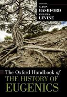 Couverture du livre « The Oxford Handbook of the History of Eugenics » de Alison Bashford aux éditions Oxford University Press Usa