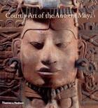 Couverture du livre « Courtly art of the ancient Maya » de  aux éditions Thames & Hudson