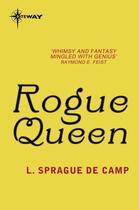 Couverture du livre « Rogue Queen » de L. Sprague De Camp aux éditions Orion Digital