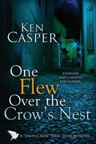 Couverture du livre « One flew over the crow's nest » de Casper Ken aux éditions Bellebooks