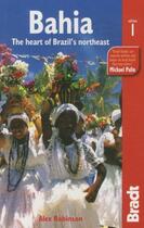 Couverture du livre « BAHIA - THE HEART OF BRAZIL'S NORTHEAST » de Alex Robinson aux éditions Bradt