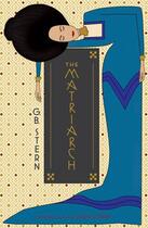 Couverture du livre « The Matriarch » de Stern G B aux éditions Daunt Books