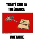 Couverture du livre « Traité sur la tolérance » de Voltaire aux éditions Les Editions De Londres