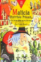 Couverture du livre « Malicia, horribla pouah, la pire des sorcieres » de Rosell-J.F aux éditions Le Livre De Poche Jeunesse