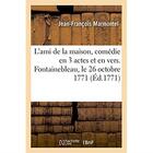 Couverture du livre « L'ami de la maison, comedie en trois actes et en vers, melee d'ariettes - fontainebleau, le 26 octob » de Marmontel J-F. aux éditions Hachette Bnf