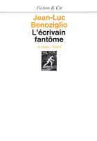 Couverture du livre « L'ecrivain fantome » de Jean -Luc Benoziglio aux éditions Seuil