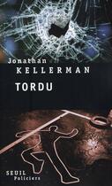 Couverture du livre « Tordu » de Jonathan Kellerman aux éditions Seuil