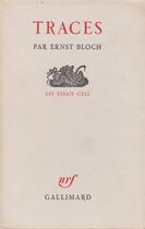 Couverture du livre « Traces » de Ernst Bloch aux éditions Gallimard