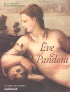 Couverture du livre « Ève et Pandora : La création de la femme » de Pauline Schmitt Pantel et Francoise Douaire-Marsaudon et Laurent Angliviel De La Beaumelle et Maaike Van Der Lugt aux éditions Gallimard