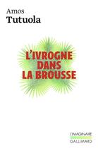Couverture du livre « L'ivrogne dans la brousse » de Amos Tutuola aux éditions Gallimard