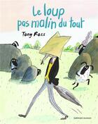 Couverture du livre « Le loup pas malin du tout » de Tony Ross aux éditions Gallimard-jeunesse