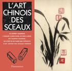 Couverture du livre « L'art chinois des sceaux » de  aux éditions Flammarion