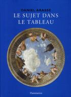 Couverture du livre « Le sujet dans le tableau » de Daniel Arasse aux éditions Flammarion