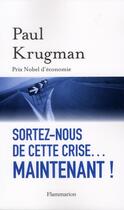 Couverture du livre « Sortez-nous de cette crise... maintenant ! » de Paul Krugman aux éditions Flammarion
