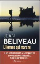 Couverture du livre « L'homme qui marche » de Jean Beliveau aux éditions Arthaud