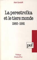 Couverture du livre « La perestroika et le tiers monde » de Alain Gandolfi aux éditions Puf