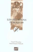 Couverture du livre « Les relations publiques (2e édition) » de Chouchan Lionel / Fl aux éditions Que Sais-je ?