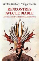 Couverture du livre « Rencontres avec le diable » de Jean-Philippe Martin et Nicolas Diochon aux éditions Cerf