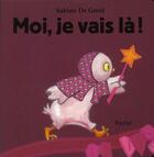 Couverture du livre « Moi, je vais là ! » de Sabine De Greef aux éditions Ecole Des Loisirs