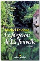 Couverture du livre « Le forgeron de la Jonvelle » de Michel Dodane aux éditions Albin Michel