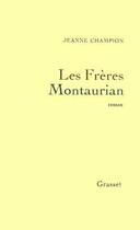 Couverture du livre « Les frères Montaurian » de Jeanne Champion aux éditions Grasset