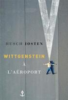 Couverture du livre « Wittgenstein à l'aéroport » de Husch Josten aux éditions Grasset