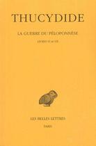 Couverture du livre « La Guerre du Péloponnèse. Tome IV : Livres VI-VII » de Thucydide aux éditions Belles Lettres