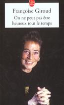 Couverture du livre « On ne peut pas être heureux tout le temps » de Francoise Giroud aux éditions Le Livre De Poche