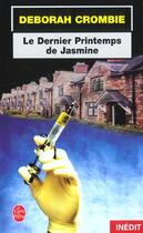 Couverture du livre « Le dernier printemps de jasmine - inedit » de Deborah Crombie aux éditions Le Livre De Poche