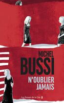 Couverture du livre « N'oublier jamais » de Michel Bussi aux éditions Presses De La Cite