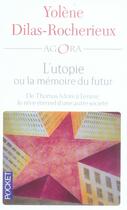 Couverture du livre « L'utopie ou la mémoire du futur » de Yolene Dilas-Rocherieux aux éditions Pocket