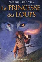 Couverture du livre « La princesse des loups » de Sedgwick Marcus aux éditions Pocket Jeunesse