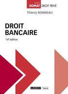 Couverture du livre « Droit bancaire (14e édition) » de Thierry Bonneau aux éditions Lgdj