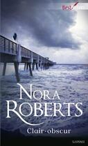 Couverture du livre « Clair-obscur » de Nora Roberts aux éditions Harlequin