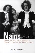 Couverture du livre « Nains et alors ? » de Michela Marzano et Sylvie Huet aux éditions Buchet Chastel