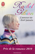 Couverture du livre « L'amour ne dort jamais » de Rachel Gibson aux éditions J'ai Lu