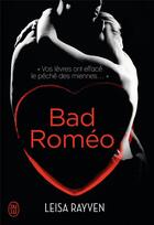 Couverture du livre « Bad Romeo » de Amelie Sarn et Leisa Rayven aux éditions J'ai Lu