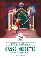 Couverture du livre « Casse-noisette et le roi des souris » de Ernst Theodor Amadeus Hoffmann aux éditions J'ai Lu